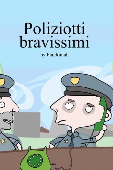 Poliziotti Bravissimi poster