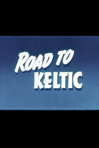 Road to the Keltic poster