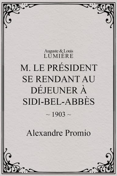 M. le président se rendant au déjeuner à Sidi-Bel-Abbès poster