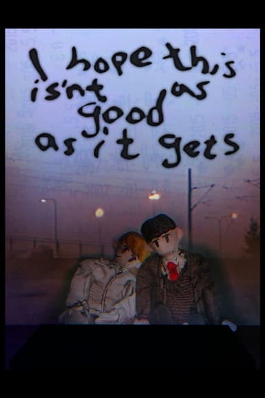 I Hope This isn’t as Good as it Gets poster