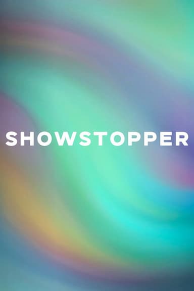 SHOWSTOPPER poster