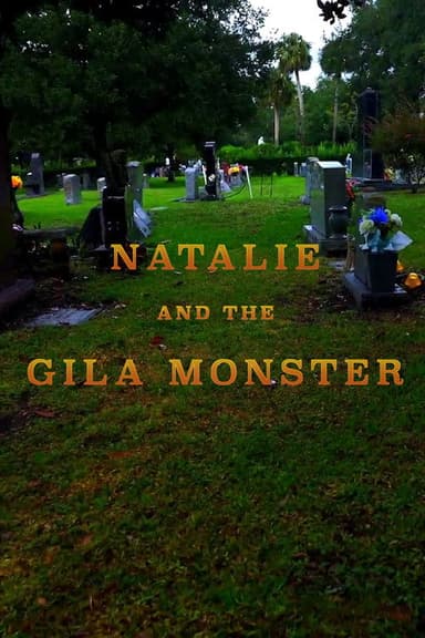 Natalie and the Gila Monster poster