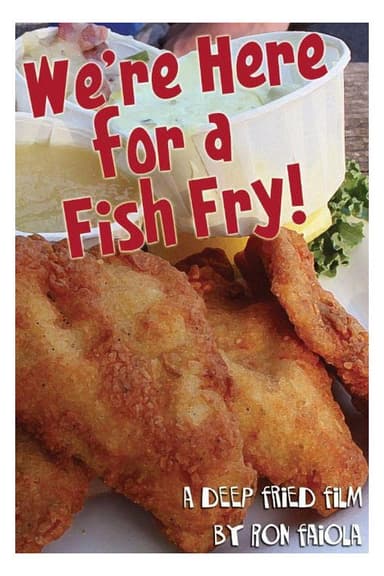 We're Here for a Fish Fry! poster