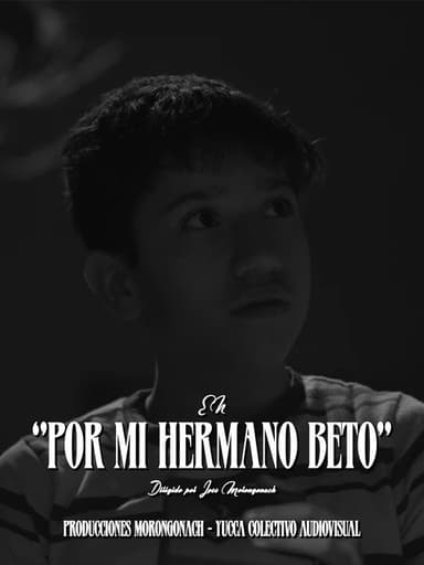 For My Brother Beto poster