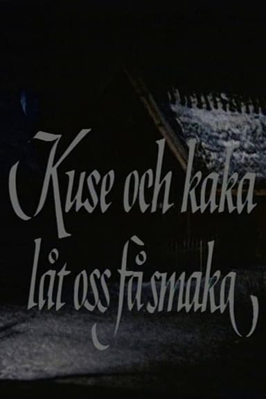 Kuse och kaka, låt oss få smaka poster