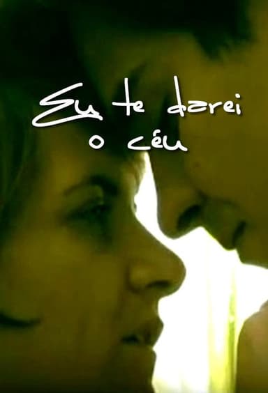 Eu te Darei o Céu poster