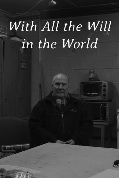 With All The Will In The World poster