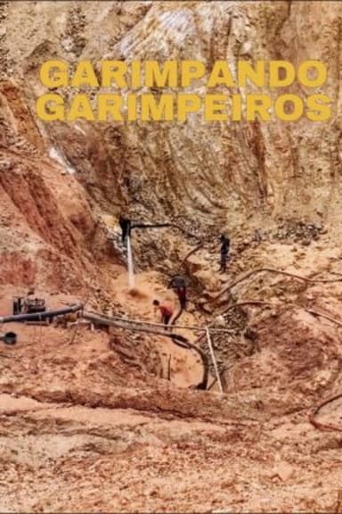 Garimpando Garimpeiros poster