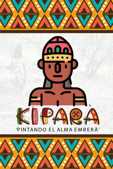 Kipará: Pintando el alma Emberá poster