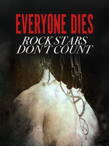 Everyone Dies - Rockstars Don't Count poster