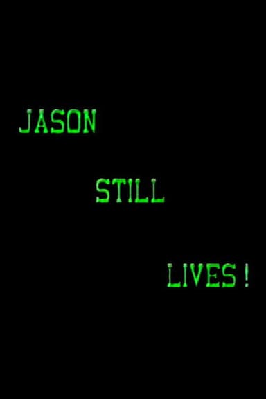 Jason Still Lives! poster