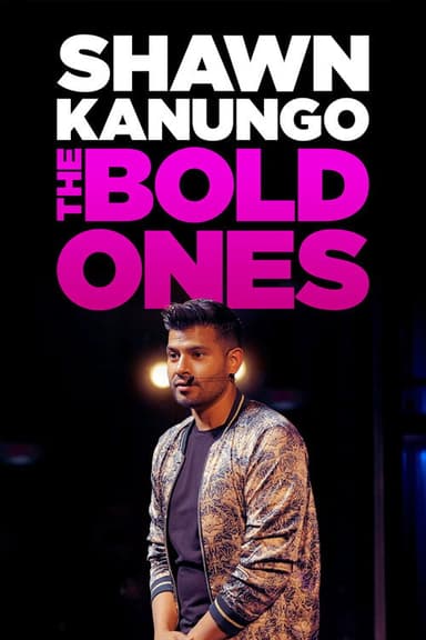 Shawn Kanungo: The Bold Ones poster