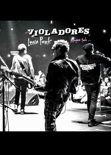Los Violadores: Luna Punk, rompan todo... poster