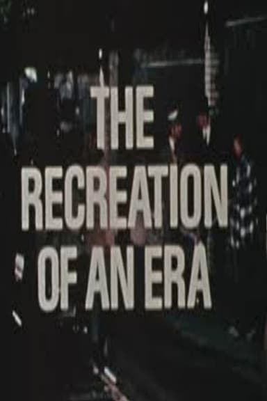 The Recreation of an Era poster