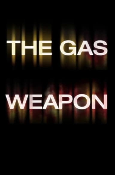 The Gas Weapon poster