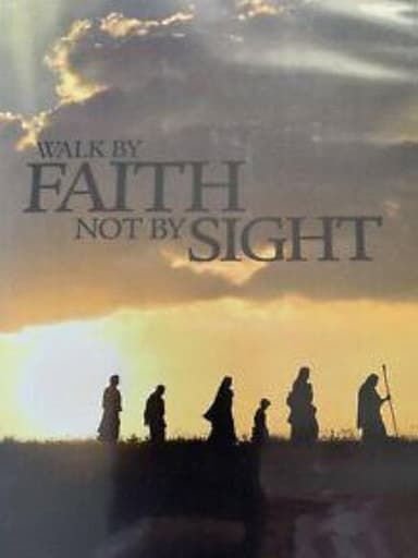 'Walk by Faith, Not by Sight' poster