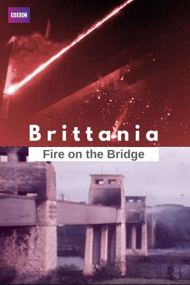 Britannia's Burning: Fire on the Bridge poster