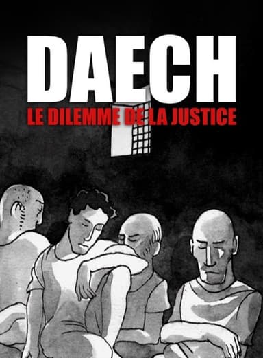 Daech, le dilemme de la justice poster