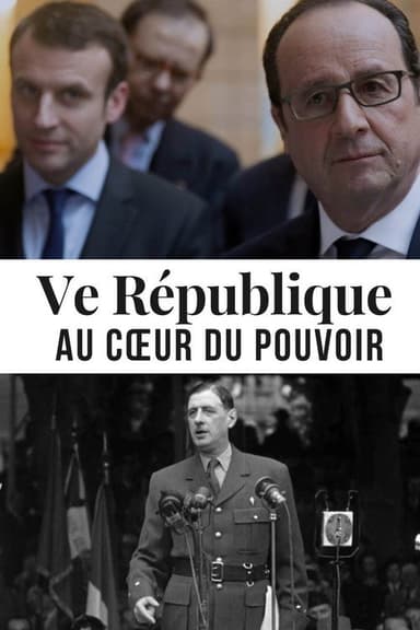 Ve République, au cœur du pouvoir poster