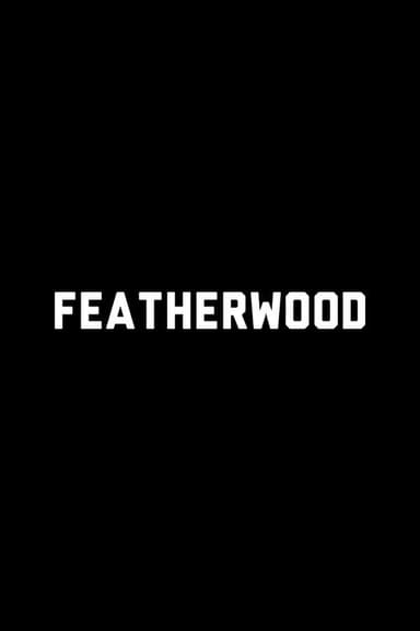Featherwood poster