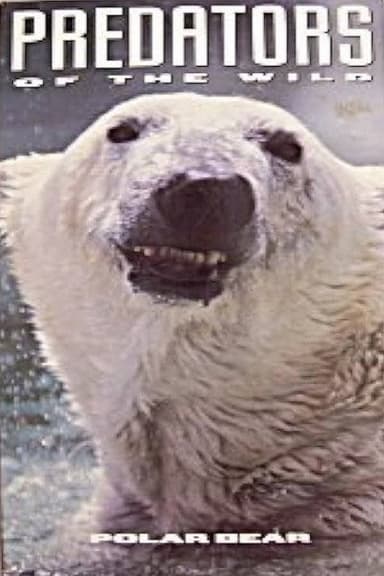 Predators of the Wild: Polar Bear poster