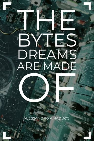The Bytes Dreams are Made of poster
