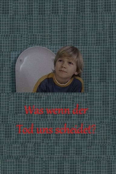 Was wenn der Tod uns scheidet poster