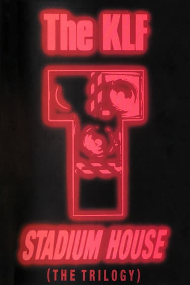 The KLF: Stadium House poster