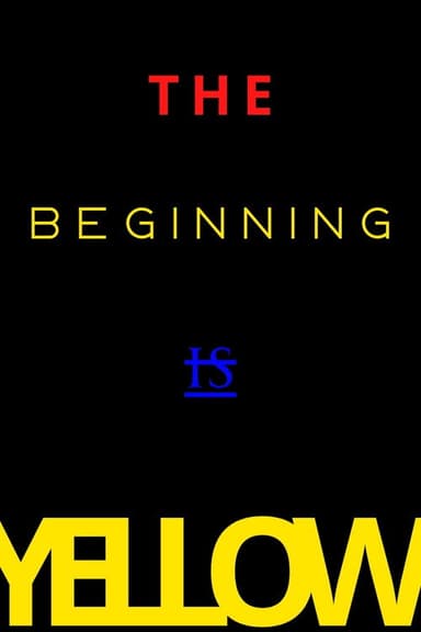 The Beginning is Yellow poster