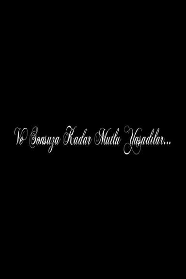 Ve Sonsuza Kadar Mutlu Yaşadılar... poster