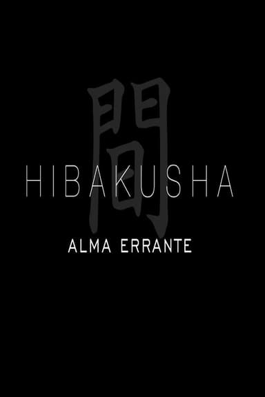 Alma Errante – Hibakusha poster