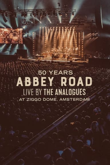 50 Years Abbey Road: Live by The Analogues at Ziggo Dome, Amsterdam poster