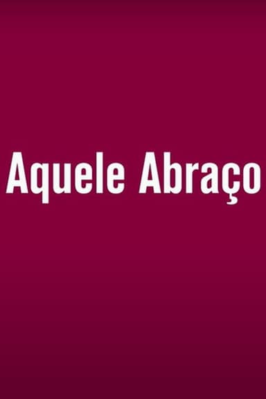 Aquele Abraço poster