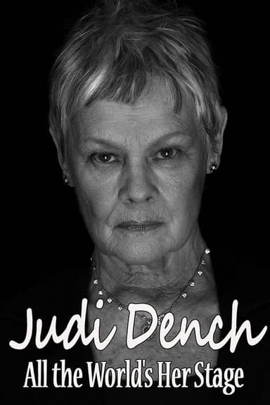 Judi Dench: All the World's Her Stage poster