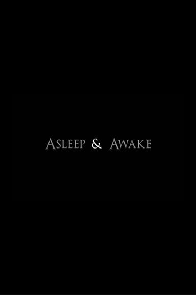 Asleep & Awake poster