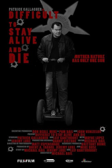 Difficult to Stay Alive and Die poster