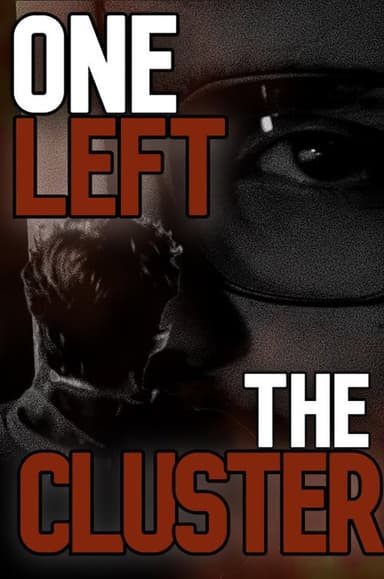 One Left The Cluster poster