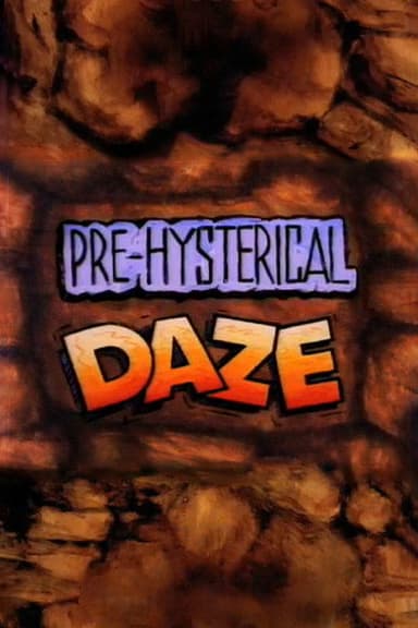 Pre-Hysterical Daze poster