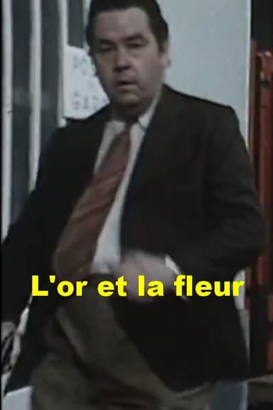 L'Or et la fleur poster