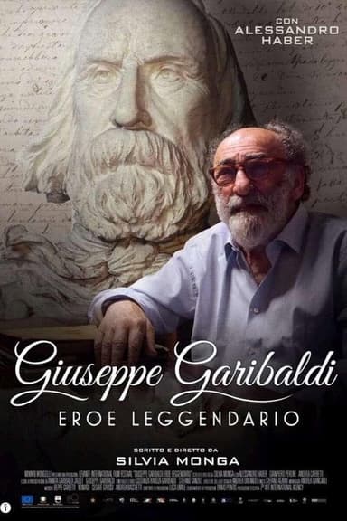 Giuseppe Garibaldi - Eroe Leggendario poster