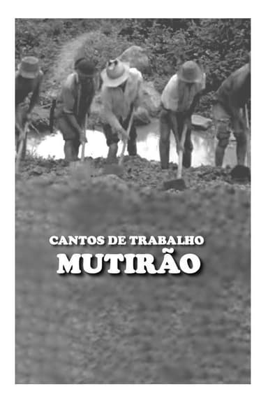 Cantos de Trabalho - Mutirão poster