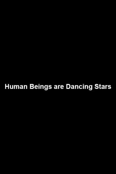 Human Beings are Dancing Stars poster