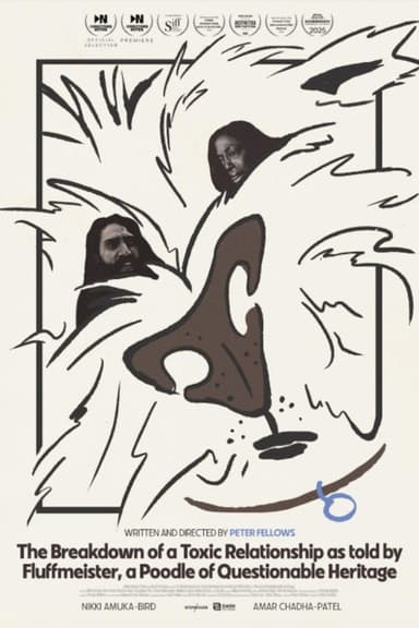 The Breakdown of a Toxic Relationship as told by Fluffmeister, a Poodle of Questionable Heritage poster