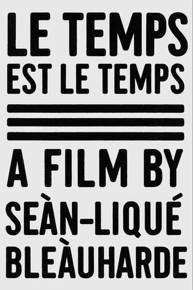 Le Temps Est Le Temps poster
