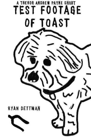 Test Footage of Toast poster