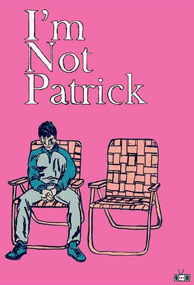 I'm Not Patrick poster