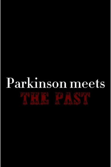 Parkinson meets the Past poster