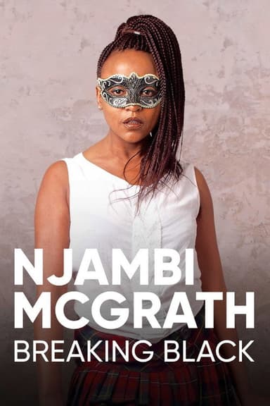 Njambi McGrath: Breaking Black poster