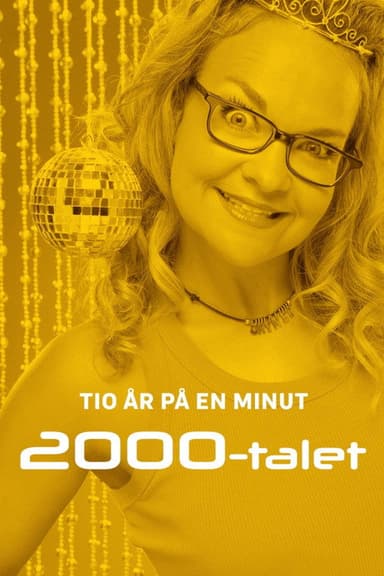 Tio år på en minut - 2000-talet poster