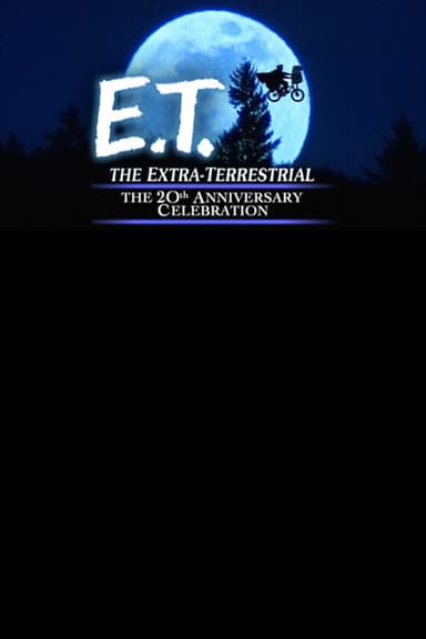 E.T. the Extra-Terrestrial: The 20th Anniversary Celebration poster